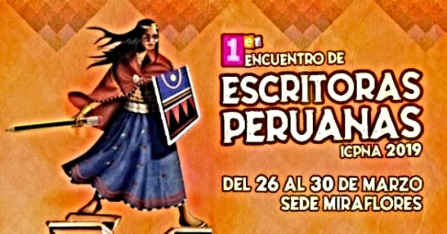 DEL 26 AL 30 DE MARZO: I ENCUENTRO DE ESCRITORAS PERUANAS ICPNA 2019 